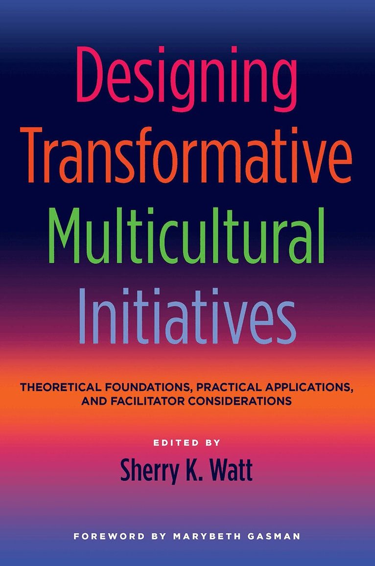 Sherry K. Watt - Designing Transformative Multicultural Initiatives, Häftad. Tillgänglighet: Lägg i varukorg