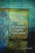 Hispanic-Serving Institutions in American Higher Education