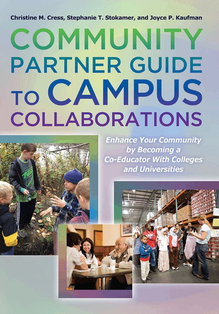 Christine M. Cress, Stephanie T. Stokamer, Joyce P. Kaufman - Community Partner Guide to Campus Collaborations 6 copy Set. Tillgänglighet: Tillfälligt slut