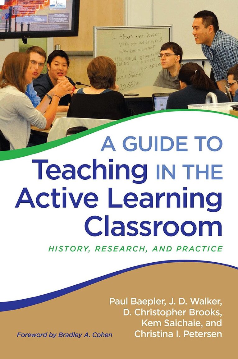 Paul Baepler, J. D. Walker, D. Christopher Brooks, Kem Saichaie, Christina I. Petersen - Guide to Teaching in the Active Learning Classroom, Häftad