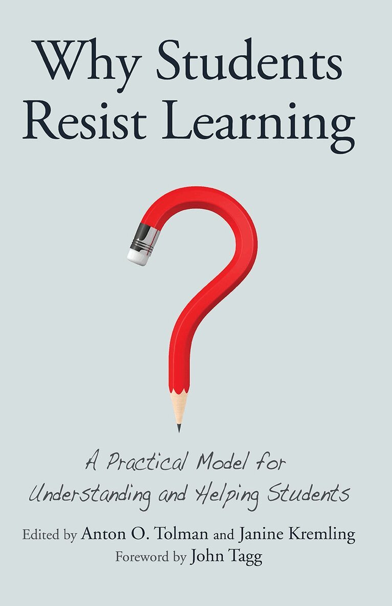 Anton O. Tolman, Janine Kremling - Why Students Resist Learning, Häftad. Tillgänglighet: Lägg i varukorg