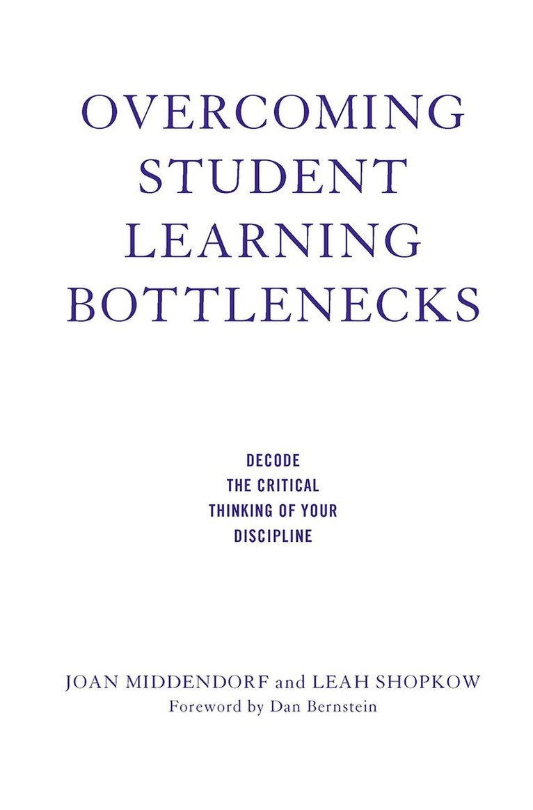 Joan Middendorf, Leah Shopkow - Overcoming Student Learning Bottlenecks, Inbunden