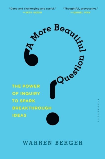 Warren Berger - More Beautiful Question, E-bok