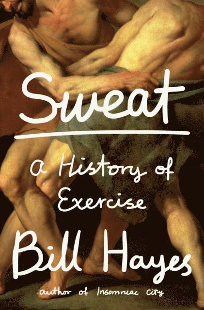 Bill Hayes - Sweat, E-bok