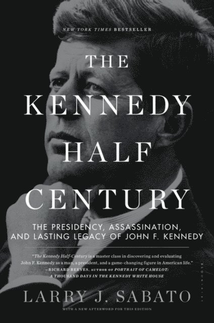 Larry J. Sabato - Kennedy Half-Century, E-bok