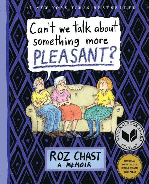 Roz Chast - Can't We Talk about Something More Pleasant?, E-bok
