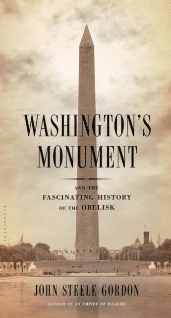 John Steele Gordon - Washington's Monument, E-bok