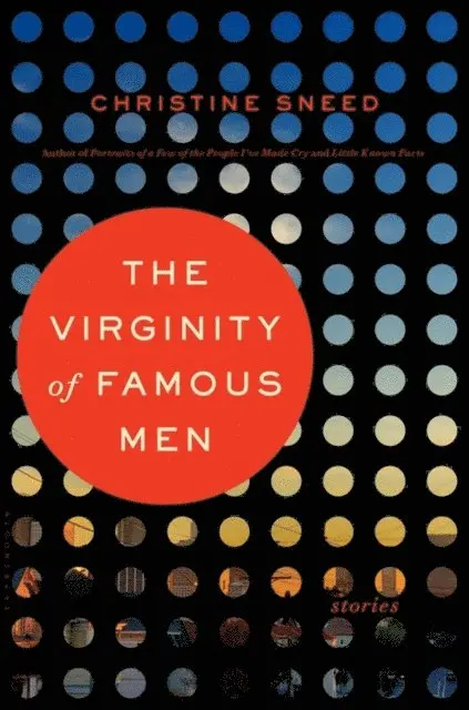 Christine Sneed - Virginity of Famous Men, E-bok. Tillgänglighet: Lägg i varukorg