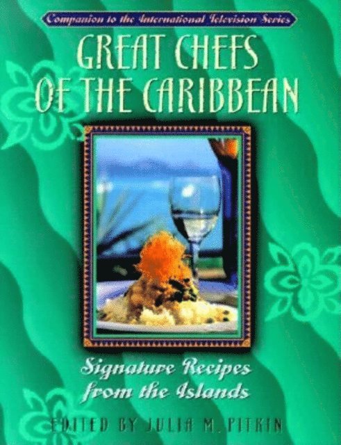 Julia M. Pitkin - Great Chefs of the Caribbean, E-bok