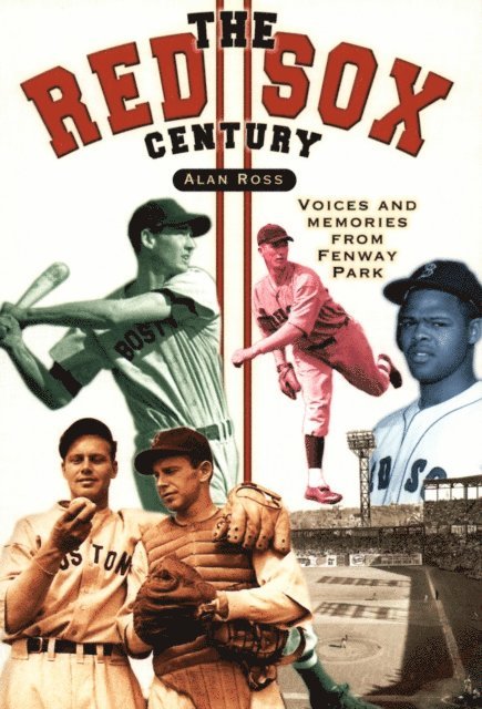 Alan Ross - Red Sox Century, E-bok