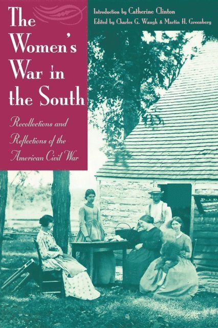 Charles V. Waugh, Martin Harry Greenberg - Women's War In the South, E-bok