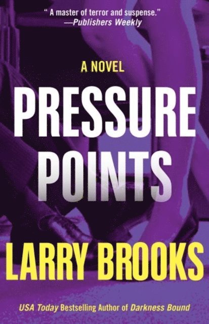 Larry Brooks - Pressure Points, E-bok