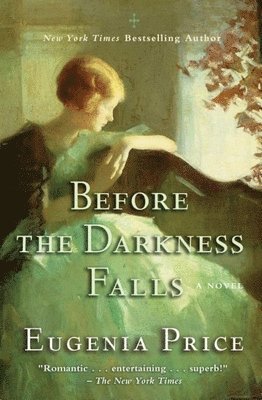 Eugenia Price - Before the Darkness Falls, Häftad