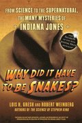 Why Did It Have to Be Snakes