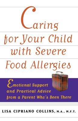 Caring for Your Child with Severe Food Allergies