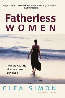 Clea Simon - Fatherless Women, Inbunden