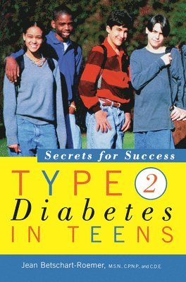Jean Betschart-Roemer - Type 2 Diabetes in Teens, Häftad