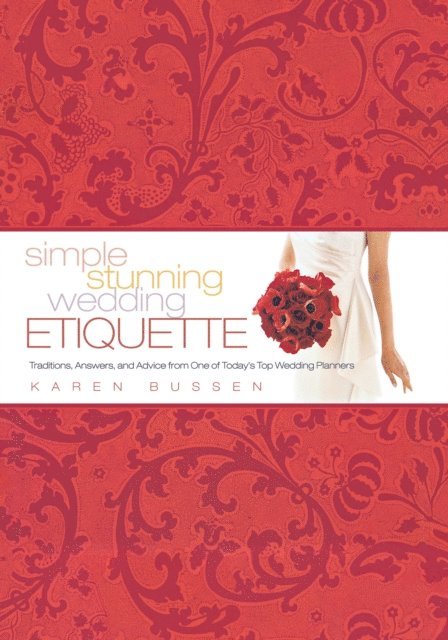 Karen Bussen - Simple Stunning Wedding Etiquette, E-bok