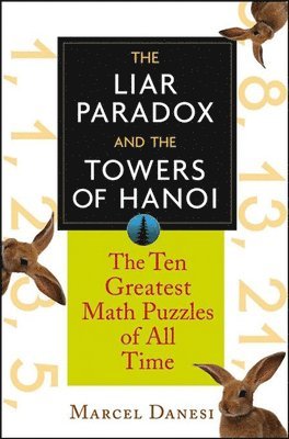 Marcel Danesi - Liar Paradox and the Towers of Hanoi, Häftad