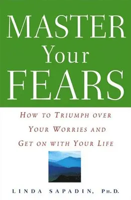Linda Sapadin - Master Your Fears, Häftad. Tillgänglighet: Lägg i varukorg