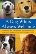 A Dog Who's Always Welcome