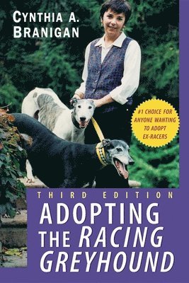 Cynthia A Branigan - Adopting the Racing Greyhound, Inbunden. Tillgänglighet: Lägg i varukorg