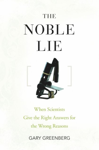 Gary Greenberg - Noble Lie, E-bok
