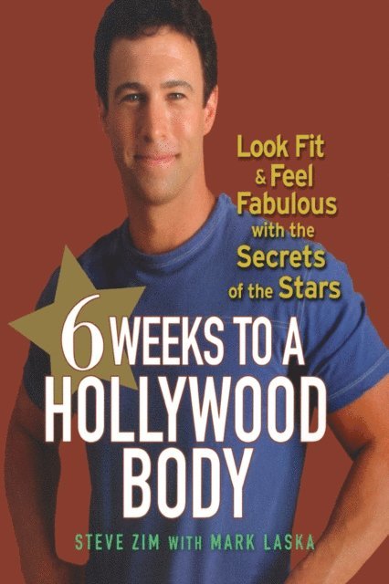 Steve Zim - 6 Weeks to a Hollywood Body, E-bok