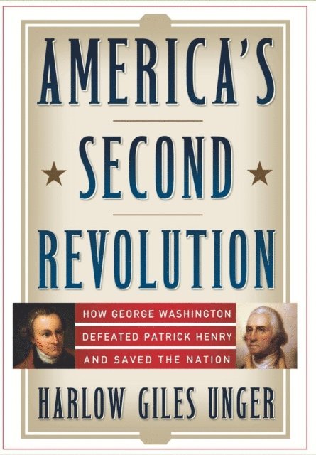 Harlow Giles Unger - America's Second Revolution, E-bok