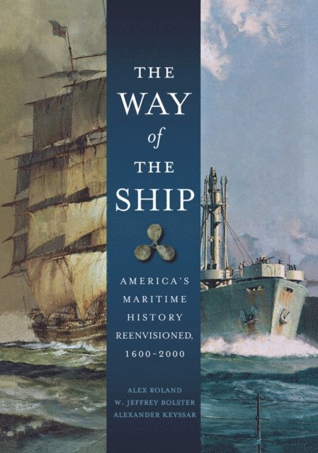 Alex Roland - Way of the Ship, E-bok