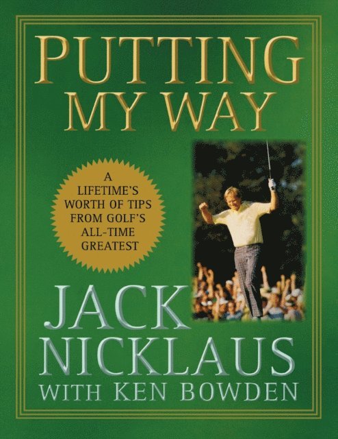 Jack Nicklaus - Putting My Way, E-bok