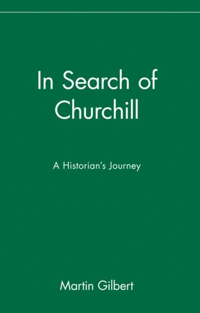 Martin Gilbert - In Search of Churchill, E-bok