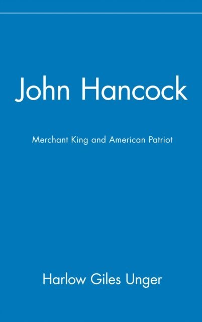 Harlow Giles Unger - John Hancock, E-bok