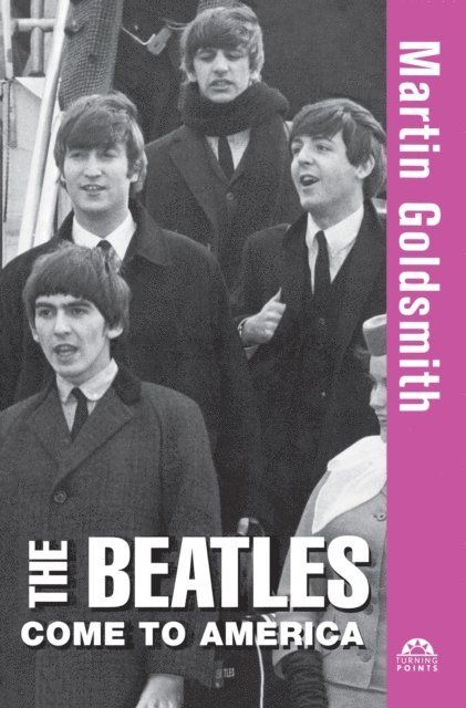 Martin Goldsmith - Beatles Come to America, E-bok