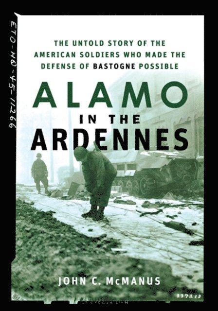 John C. McManus - Alamo in the Ardennes, E-bok