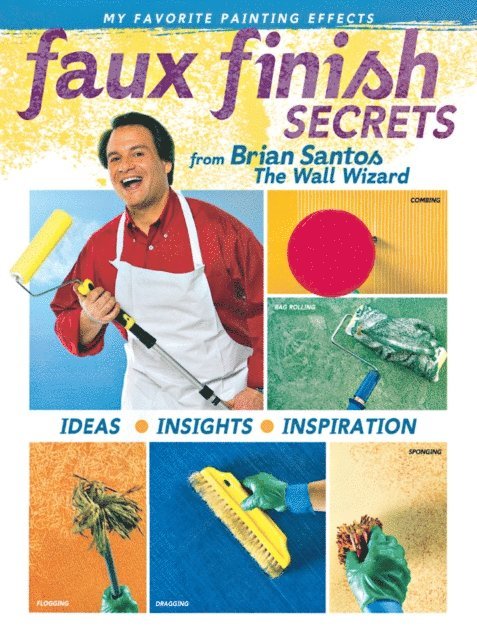 Brian Santos - Faux Finish Secrets, E-bok. Tillgänglighet: Lägg i varukorg