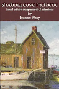 Jeanne Wray - The Shadow Cove Incident and Other Suspensefull Stories, Häftad. Tillgänglighet: Lägg i varukorg