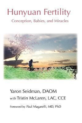 Yaron Seidman, Tristin McLaren - Hunyuan Fertility, Häftad