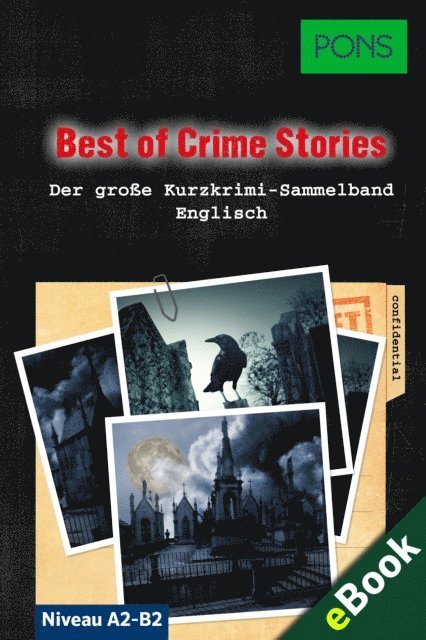 Dominic Butler - PONS Lekture Englisch - Best of Crime Stories: 30 Morderische Kurzkrimis zum Englischlernen, E-bok