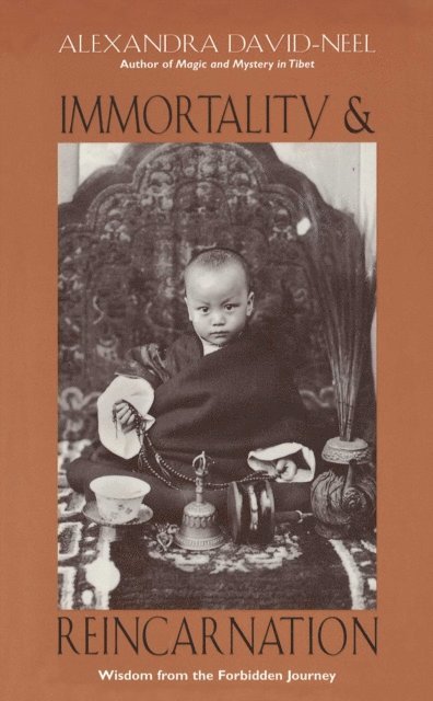 Alexandra David-Neel - Immortality and Reincarnation, E-bok