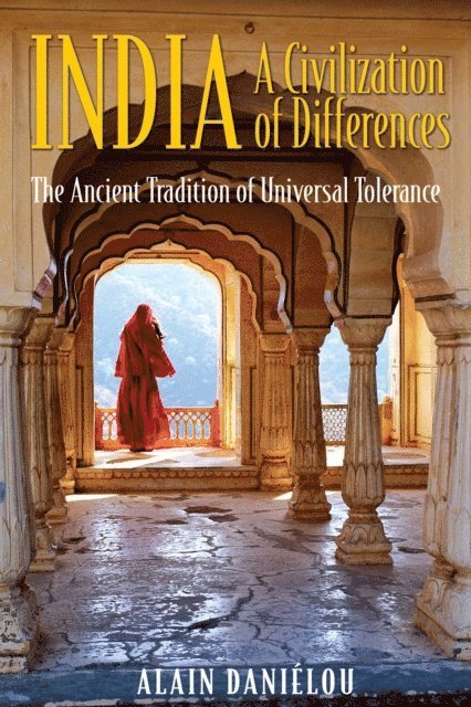 Alain Danielou - India: A Civilization of Differences, E-bok