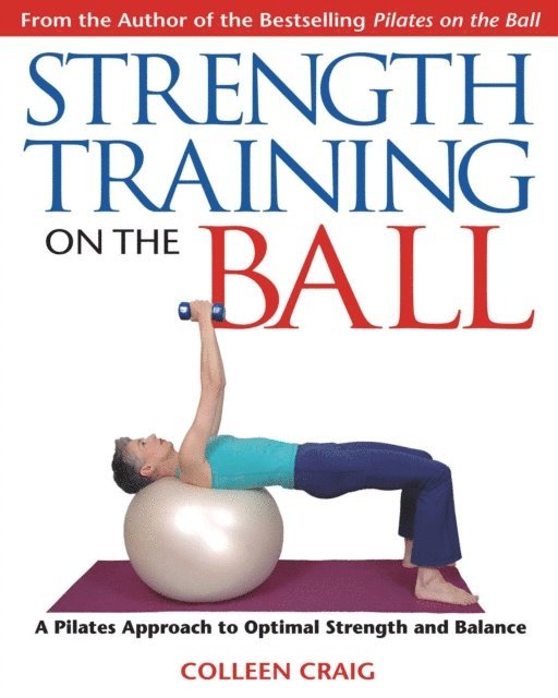 Colleen Craig - Strength Training on the Ball, E-bok