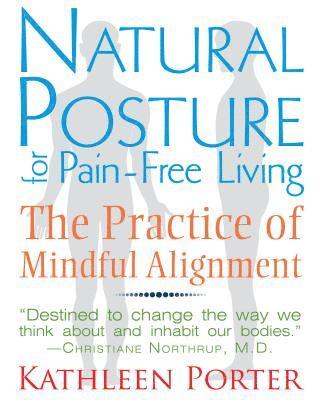 Natural Posture for Pain-Free Living av Kathleen Porter