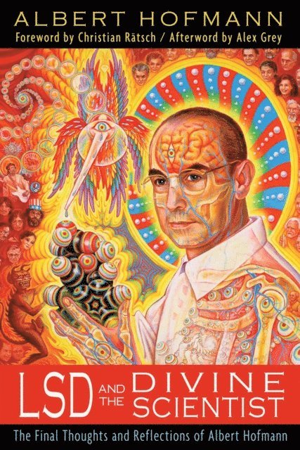 Albert Hofmann - LSD and the Divine Scientist, E-bok