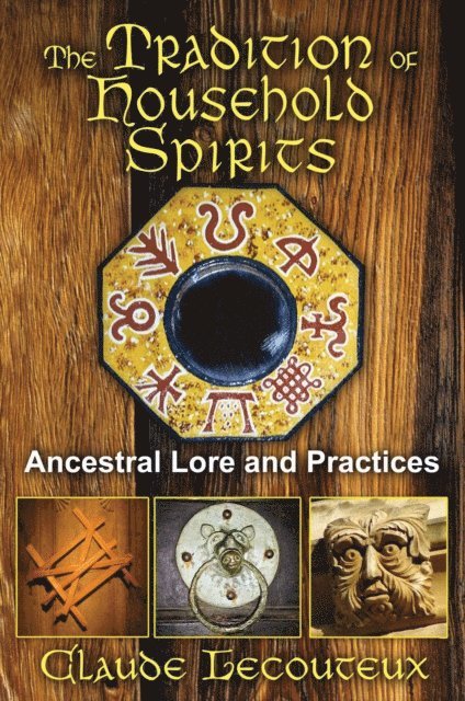 Claude Lecouteux - Tradition of Household Spirits, E-bok