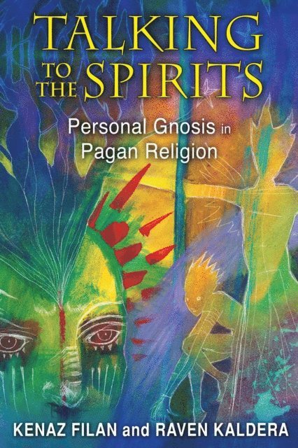 Raven Kaldera, Kenaz Filan - Talking to the Spirits, E-bok