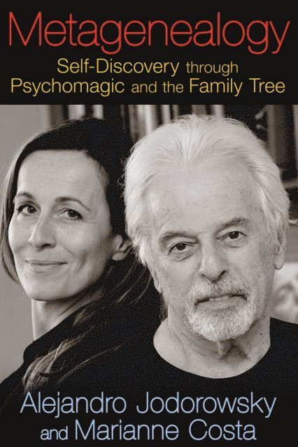 Marianne Costa, Alejandro Jodorowsky - Metagenealogy, E-bok
