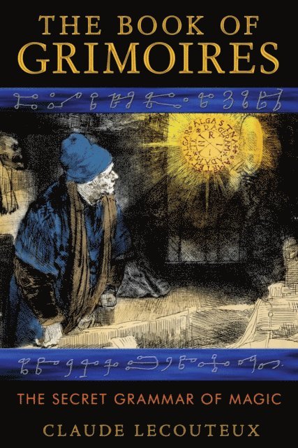 Claude Lecouteux - Book of Grimoires, E-bok