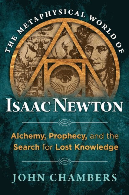 John Chambers - Metaphysical World of Isaac Newton, E-bok