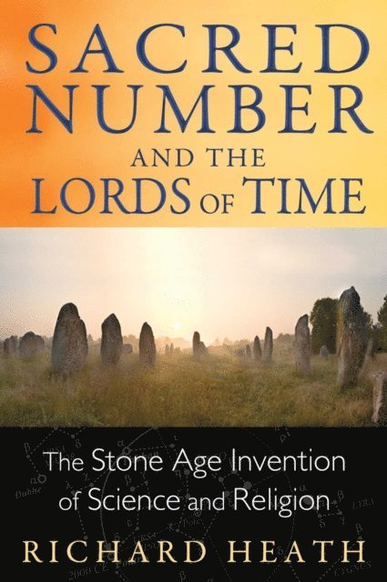 Richard Heath - Sacred Number and the Lords of Time, E-bok